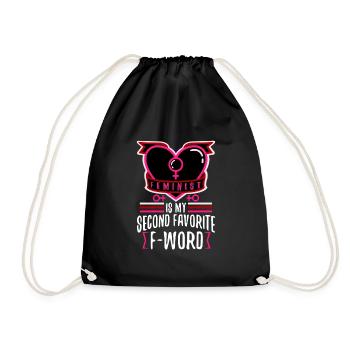 Feminist is my second favorite f word - Drawstring Bag - black - Front