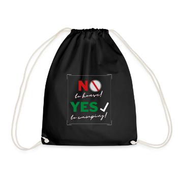 No to the house! - Yes to the motorhome! - Drawstring Bag - black - Front