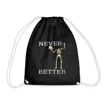 Halloween Skelett - Never Better - Turnbeutel - Schwarz - Vorne