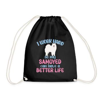 I work hard so my Samoyed can have a better Life - Drawstring Bag - black - Front