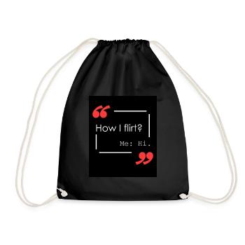 How do I flirt? - Drawstring Bag - black - Front