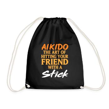 Aikido the art of Hitting your freind with a stick - Turnbeutel - Schwarz - Vorne
