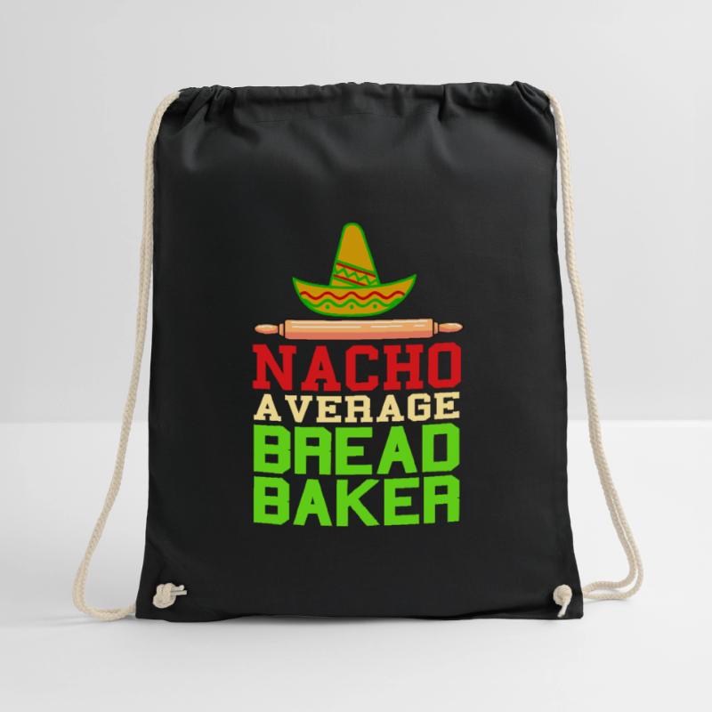 Nacho a verage bread baker Drawstring Bag
