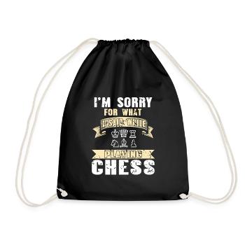 Im sorry for wait i said while playing chess - Turnbeutel - Schwarz - Vorne