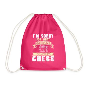 Im sorry for wait i said while playing chess - Drawstring Bag - fuchsia - Front