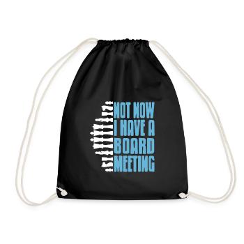 Not now i have a board meeting - Drawstring Bag - black - Front