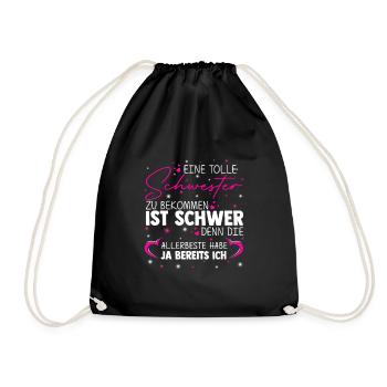 Eine Tolle Schwester Zu Bekommen Ist Schwer Beste - Turnbeutel - Schwarz - Vorne