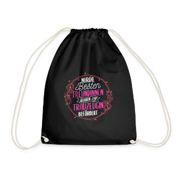Beste Freundin Trauzeugin Hochzeit Junggesellinnen - Turnbeutel - Schwarz - Vorne