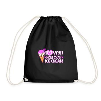 I love you more than ice cream - Drawstring Bag - black - Front