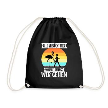 Alle verrückt hier komm Flamingo wir gehen - Turnbeutel - Schwarz - Vorne