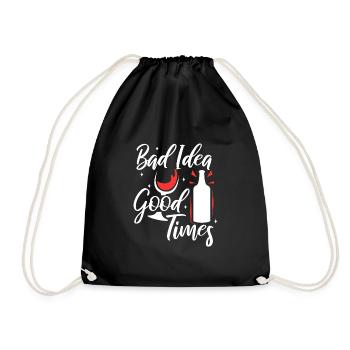Bad idea good times - Drawstring Bag - black - Front