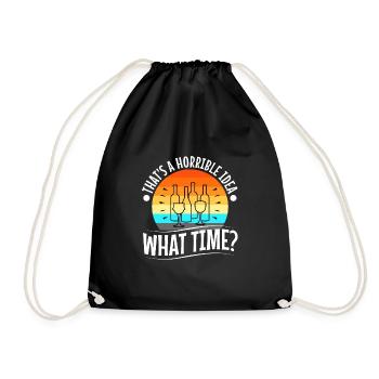 That's a horrible idea what time - Turnbeutel - Schwarz - Vorne