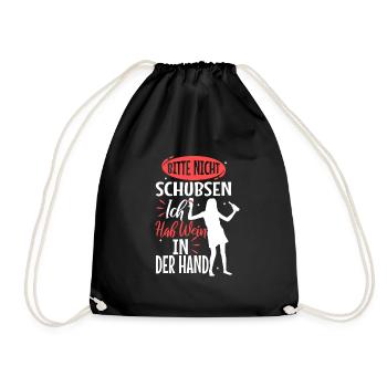 Bitte nicht schubsen ich habe wein in der hand - Turnbeutel - Schwarz - Vorne