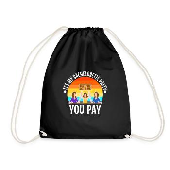 Its my bachelorette party drink with me you pay - Drawstring Bag - black - Front