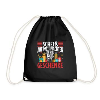 Scheiß auf Weihnachten ich will nur die Geschenke - Turnbeutel - Schwarz - Vorne