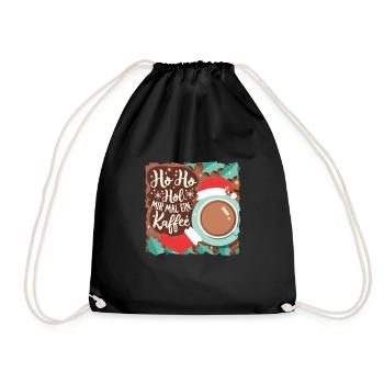 Ho Ho Hol mir mal ein Kaffee - Turnbeutel - Schwarz - Vorne