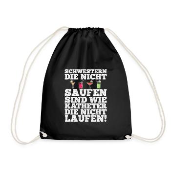 Krankenschwester Schwestern Saufen Bier Wein Spruc - Turnbeutel - Schwarz - Vorne