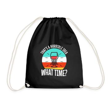 That's a horrible idea what time - Turnbeutel - Schwarz - Vorne