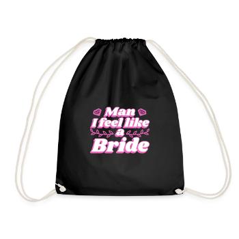 Man i feel like a bride - Turnbeutel - Schwarz - Vorne