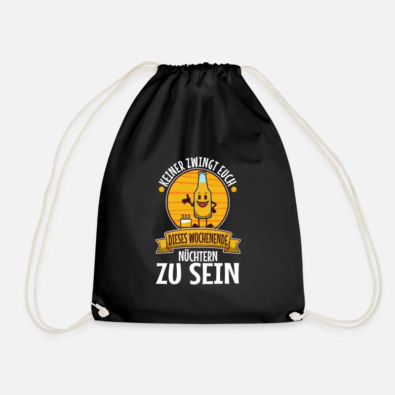 Nobody forces you to be sober this weekend - Drawstring Bag - black