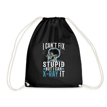I Can't Fix Stupid But I Can X-ray It - Drawstring Bag - black - Front