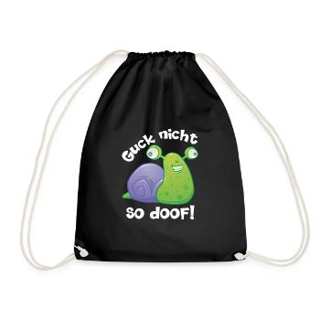 Guck nicht so doof lustige Schnecke mit Spruch - Turnbeutel - Schwarz - Vorne