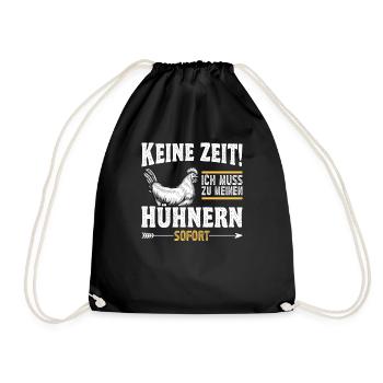 Hühnerbauer Huhn Ich Muss Zu Meinen Hühnern - Turnbeutel - Schwarz - Vorne