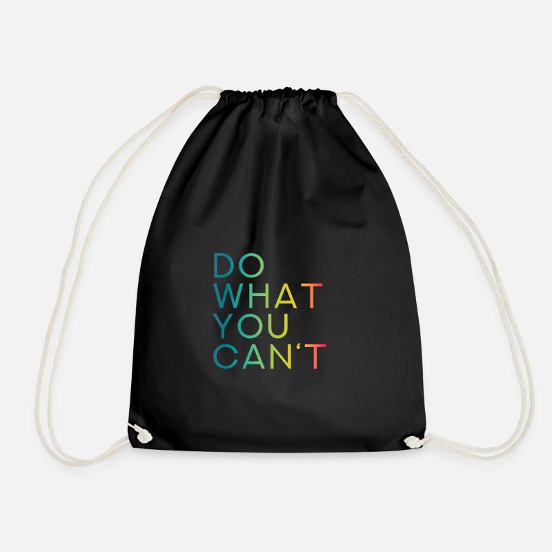 FAITES CE QUE VOUS CANTZ - Faites ce que vous ne pouvez pas - Sac de sport léger - noir