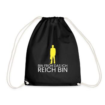 bin froh das ich reich bin - Turnbeutel - Schwarz - Vorne