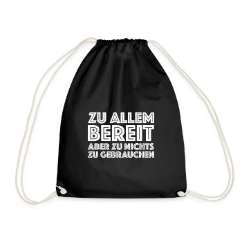 Zu allem bereit zu nichts zu gebrauchen, Sarkasmus - Turnbeutel - Schwarz - Vorne