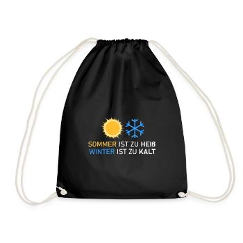 Sommer=zu heiß/Winter=zu kalt - Turnbeutel - Schwarz - Vorne
