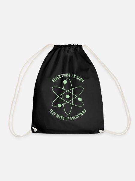 Never trust an Atom - they make up everything - Drawstring Bag - black