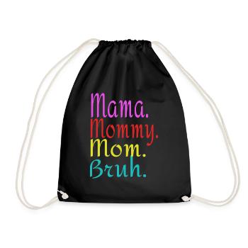 MAMA MOMMY MOM BRUH. - Sac de sport léger - noir - Devant