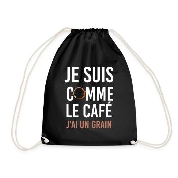 J'ai Un Grain Comme Le Café Expression Humour - Sac de sport léger - noir - Devant