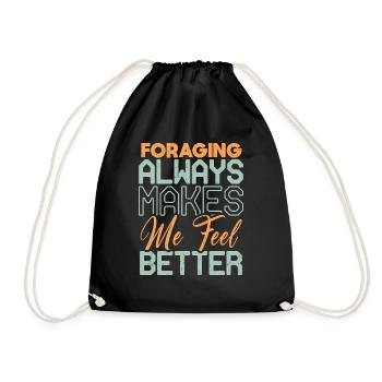 Foraging Always Makes Me Feel Better Design - Drawstring Bag - black - Front
