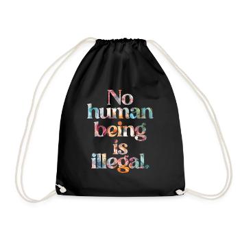 no human is illegal - The Original - Turnbeutel - Schwarz - Vorne