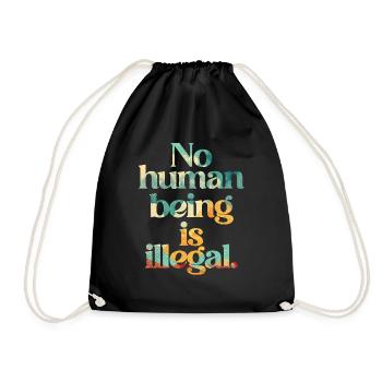 no human is illegal - The Original - Turnbeutel - Schwarz - Vorne