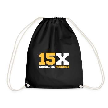 15x should be possible - Drawstring Bag - black - Front