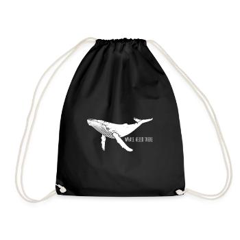 Whale Hello There - Whale - Humpback Whale - Marine Mammals - Drawstring Bag - black - Front