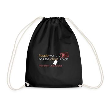 they want to sell because the chart is high - Drawstring Bag - black - Front
