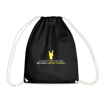 No time for EDM, we need ROCK - Drawstring Bag - black - Front