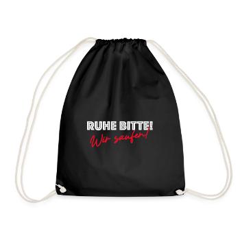 Ruhe bitte wir saufen | Bier, Party, Geburtstag - Turnbeutel - Schwarz - Vorne