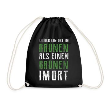 Lieber ein Ort im Grünen - Grüne nein Danke! - Turnbeutel - Schwarz - Vorne