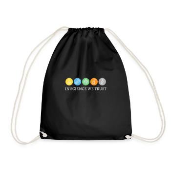 In Science We Trust - Drawstring Bag - black - Front