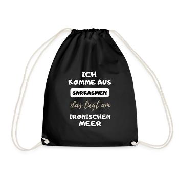 witziger lustiger Spruch Sarkasmus Ironie Geschenk - Turnbeutel - Schwarz - Vorne