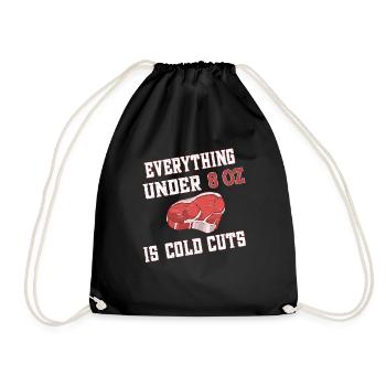Everything under 8 oz is cold cuts - Steakhouse - Drawstring Bag - black - Front