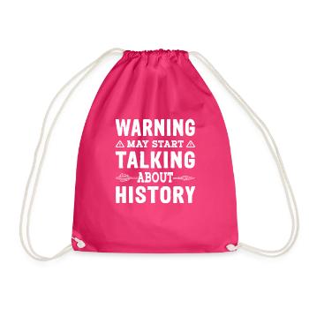 Warning May Start Talking About History - Drawstring Bag - fuchsia - Front