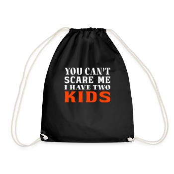You can't scare me I have two kids - Eltern - Turnbeutel - Schwarz - Vorne