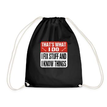 Schild I fix stuff and I know things - Turnbeutel - Schwarz - Vorne