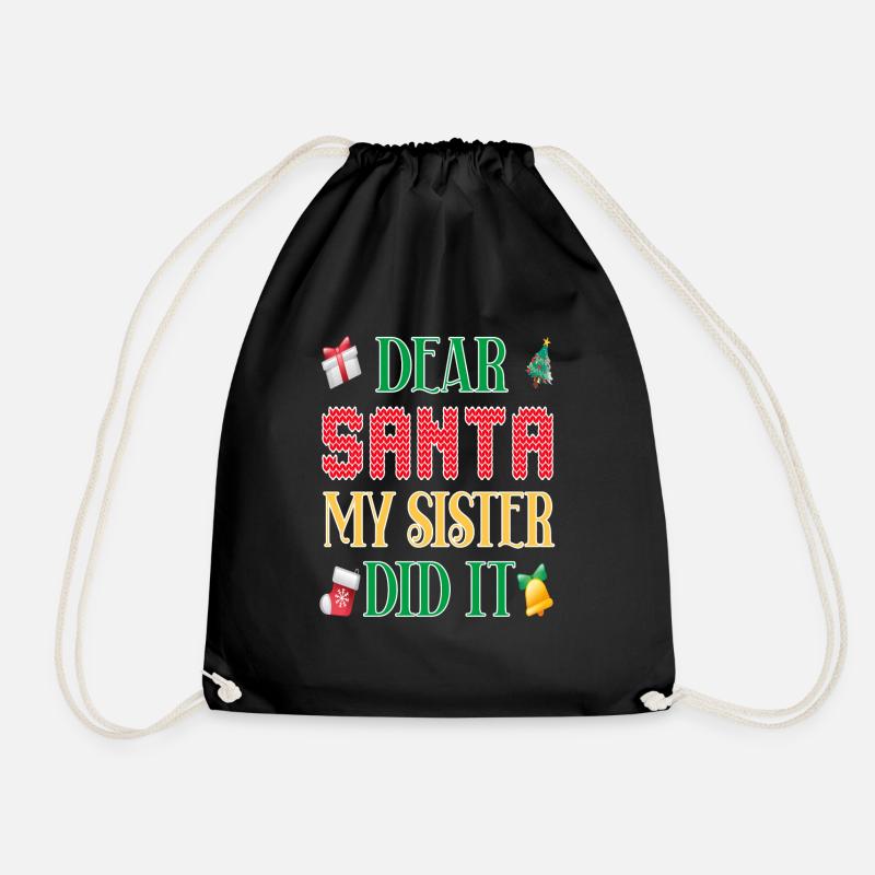 Dear Santa my Sister did it - Christmas - Drawstring Bag - black